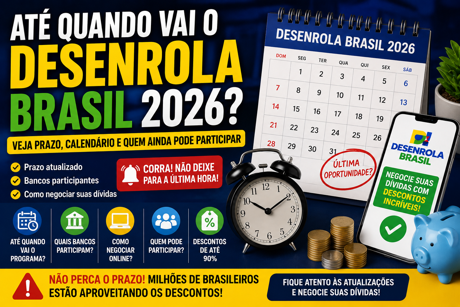 Até quando vai o Desenrola Brasil 2026? Veja prazo e calendário atualizado