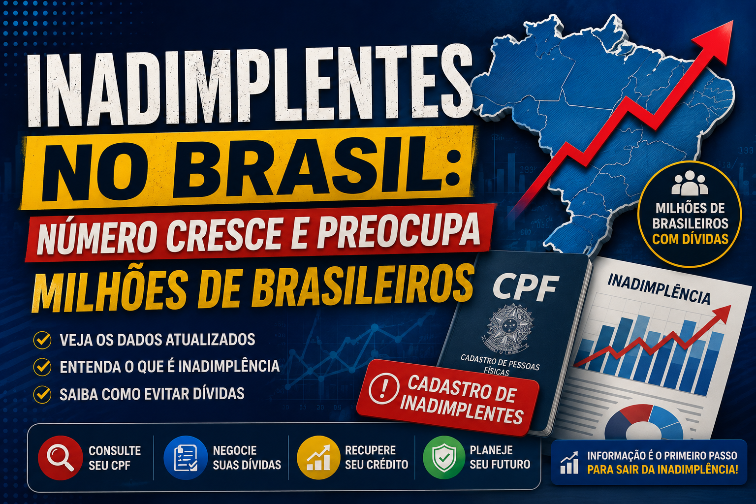 Inadimplentes no Brasil: entenda o aumento das dívidas